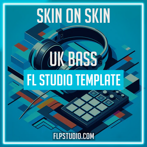 Skin on Skin - UK Bass FL Studio Template (Fred again.. Style)