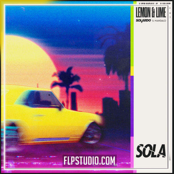 Solardo & Mandalo - Lemon & Lime FL Studio Remake (Tech House)