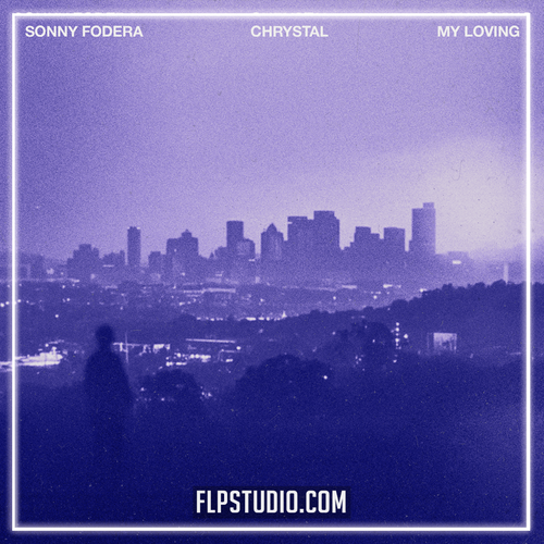 Sonny Fodera, Chrystal - My Loving (FL Studio Remake)