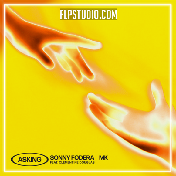 Sonny Fodera & MK - Asking (feat.Clementine Douglas) FL Studio Remake (Dance)