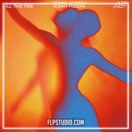 Sonny Fodera, Jazzy - All This Time FL Studio Remake (Dance Pop)