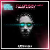 Space Motion, Stylo, Amethy - I Walk Alone FL Studio Remake (Melodic House)