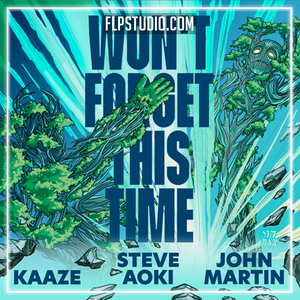 Steve Aoki & KAAZE ft. John Martin - Won’t Forget This Time FL Studio Remake (Eurodance / Dance Pop)