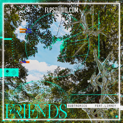 Subtronics - Friends (feat. Linney) FL Studio Remake (Dubstep)