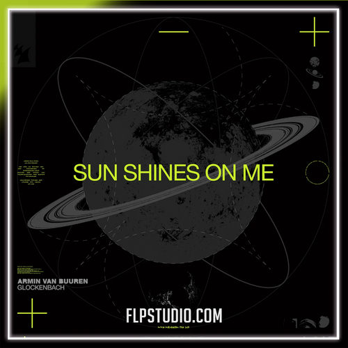 Armin van Buuren - Sun Shines On Me (FL Studio Remake)