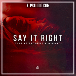 Sunlike Brothers & Micano - Say It Right FL Studio Remake (Slap House)