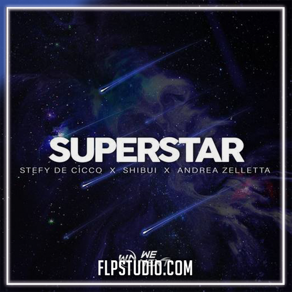 Stefy De Cicco x Shibui x Andrea Zelletta - Superstar FL Studio Remake (Dance)