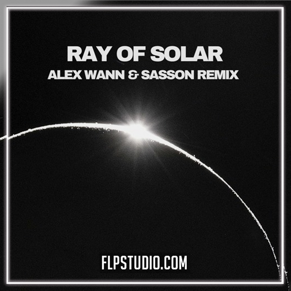 Swedish House Mafia - Ray Of Solar (Alex Wann & Sasson Remix) FL Studio Remake (Afro House)