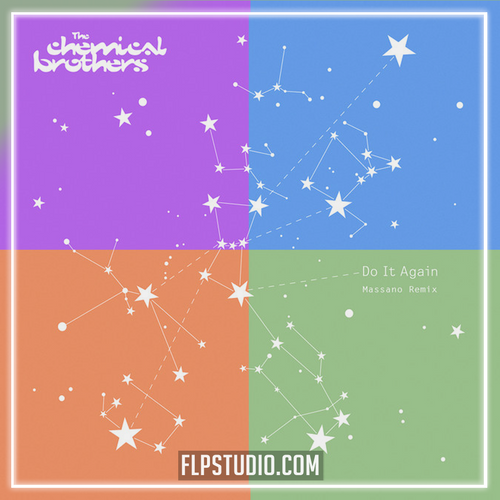 The Chemical Brothers - Do It Again (Massano Extended Remix) (FL Studio Remake)