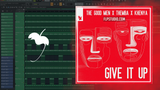 The Good Men, Themba (SA), Khenya – Give It Up FL Studio Remake (Afro House)