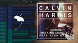 Calvin Harris - Thinking About You ft. Ayah Marar FL Studio Remake (Dance)