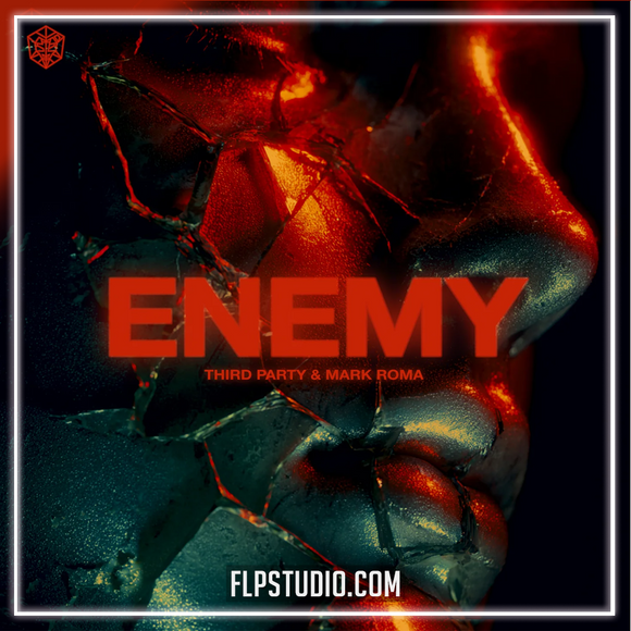 Third Party, Mark Roma - Enemy FL Studio Remake (Mainstage)