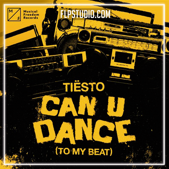 Tiësto - Can U Dance (To My Beat) FL Studio Remake (Mainstage)