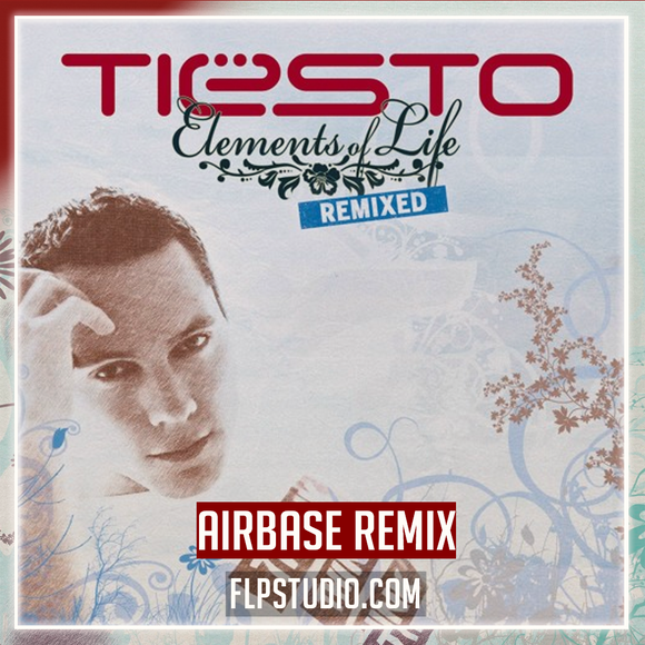 Tiesto - Elements Of Life (Airbase Remix) FL Studio Remake (Trance)