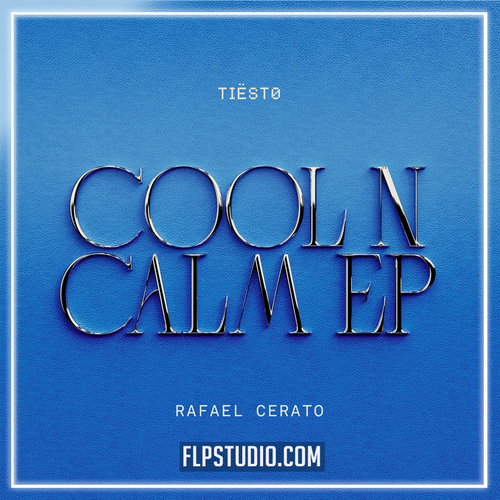 Tiesto, Rafael Cerato - Cool 'N Calm FL Studio Remake (Mainstage)