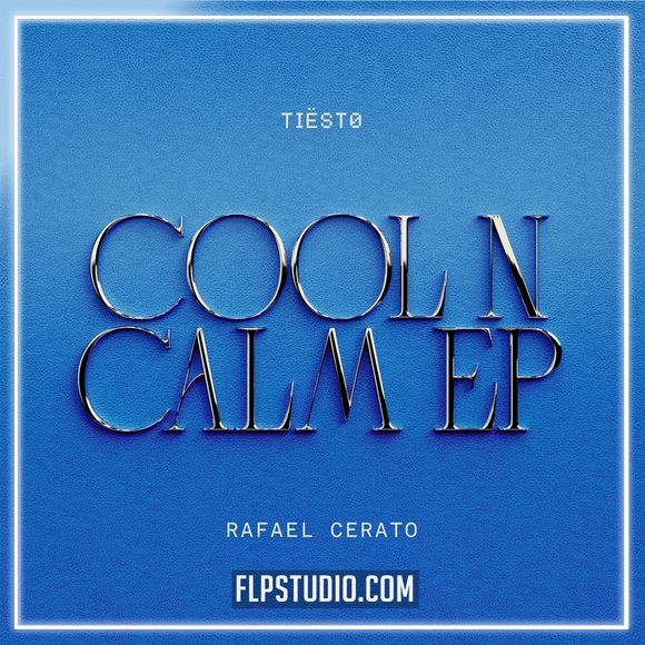 Tiesto, Rafael Cerato - Cool 'N Calm FL Studio Remake (Mainstage)