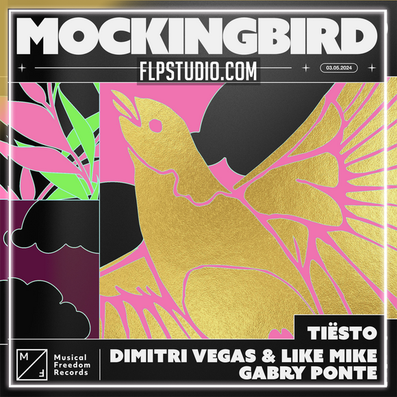 Tiësto, Dimitri Vegas & Like Mike, Gabry Ponte - Mockingbird FL Studio Remake (Mainstage)