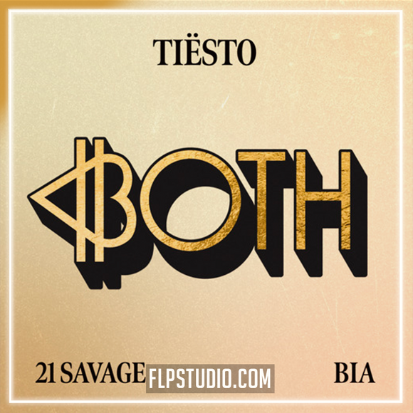 Tiësto feat. 21 Savage & BIA - Both FL Studio Remake (Dance)
