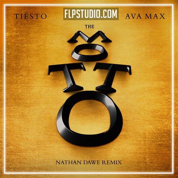 Tiësto & Ava Max - The Motto (Nathan Dawe Remix) FL Studio Remake (Dance)
