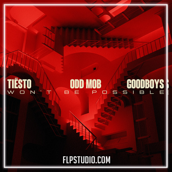 Tiesto, Odd Mob, Goodboys - Wont Be Possible FL Studio Remake (Dance Pop)