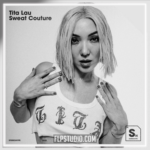 Tita Lau - Sweat Couture FL Studio Remake (Tech House)