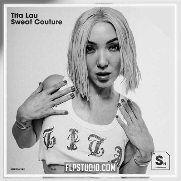 Tita Lau - Sweat Couture FL Studio Remake (Tech House)