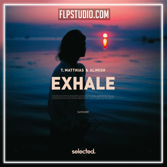 T. Matthias & Alimish - Exhale FL Studio Remake (Deep House)