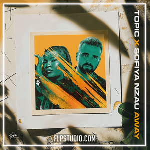 Topic x Sofiya Nzau - Away FL Studio Remake (Dance Pop)