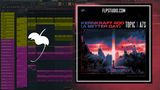 Topic, A7S - Kernkraft 400 (A Better Day) FL Studio Remake (Dance)