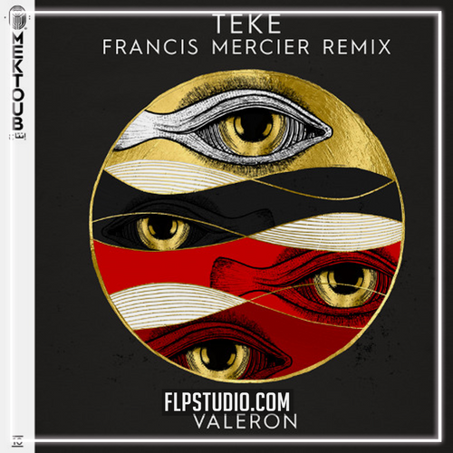 Valeron - Teke (Francis Mercier Remix) (FL Studio Remake)