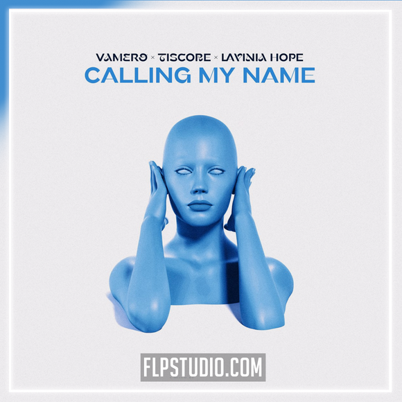 VAMERO x Tiscore x Lavinia Hope - Calling My Name FL Studio Remake (Dance Pop)