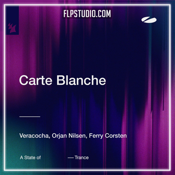 Veracocha, Orjan Nilsen, Ferry Corsten  - Carte Blanche FL Studio Remake (Trance)