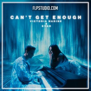 Victoria Nadine, Kygo - Can't Get Enough FL Studio Remake (Dance Pop)