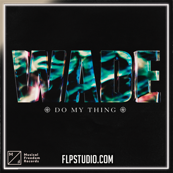 Wade - Do My Thing FL Studio Remake (Tech House)
