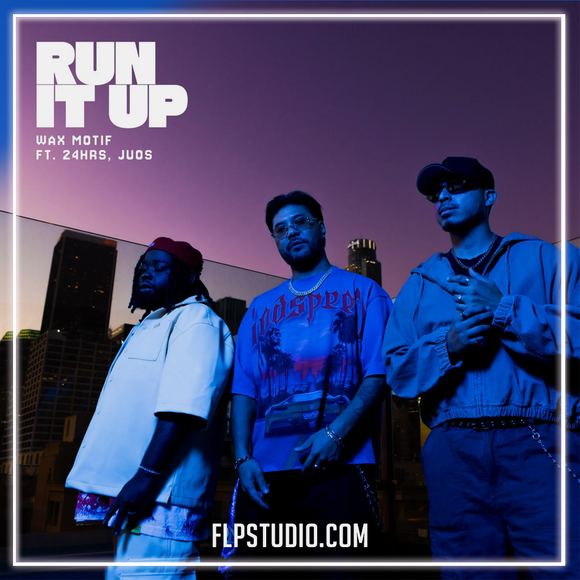 Wax Motif, Juos  - Run It Up (feat 24hrs) FL Studio Remake (Bass House)