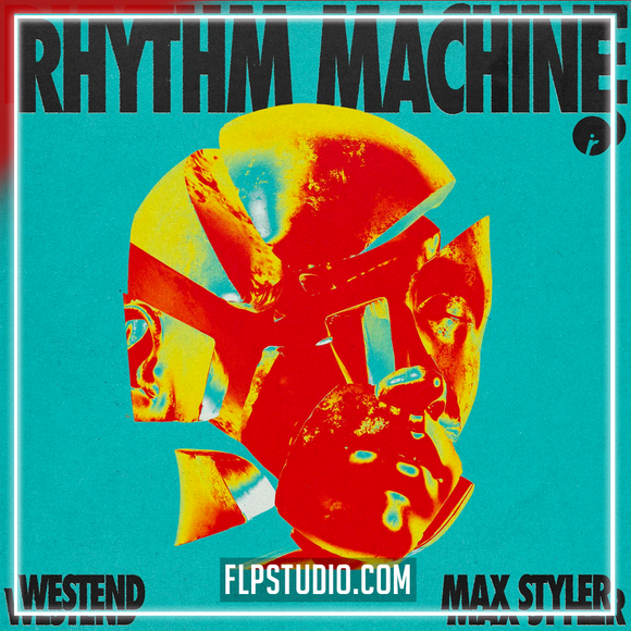 Westend & Max Styler - Rhythm Machine FL Studio Remake (Tech House)