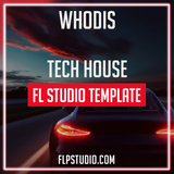 Whodis - Tech House Fl Studio Template (MK, Dom Dolla Style)