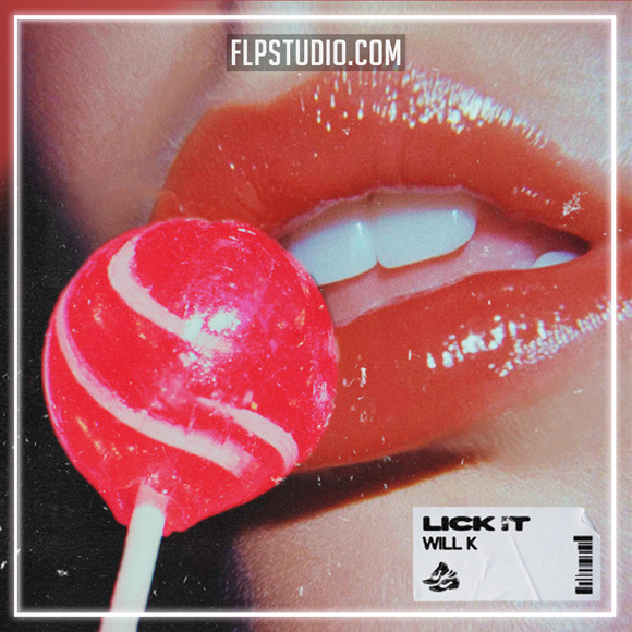 Will K - Lick It FL Studio Remake (Tech House)