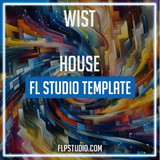 Wist - House FL Studio Template (Sugar Hill Style)