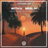 WITH U, Merlin - How Deep Is Your Love FL Studio Remake (Afro House)