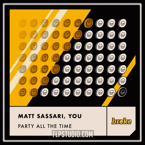 You, Matt Sassari - Party All The Time (FL Studio Remake)