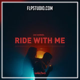 Zac Samuel - Ride With Me FL Studio Remake (Deep House)