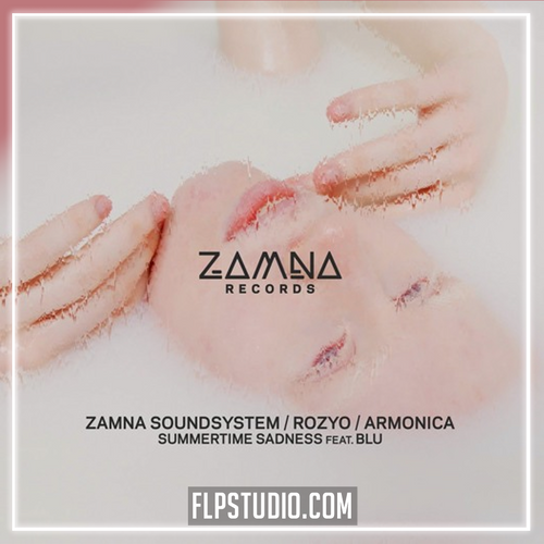 Armonica & Zamna Soundsystem & ROZYO - Summertime Sadness FL Studio Remake (Melodic House)