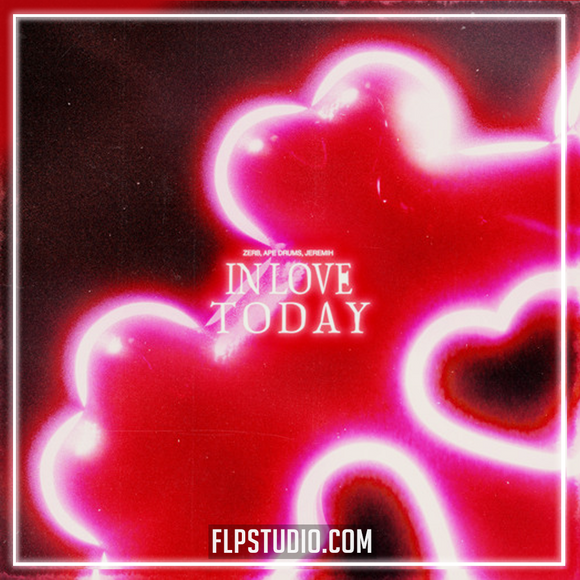 Zerb, Ape Drums, Jeremiah - In Love Today FL Studio Remake (Dance Pop)