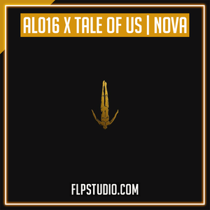 AL016 x Tale of us - Nova FL Studio Remake (Techno)