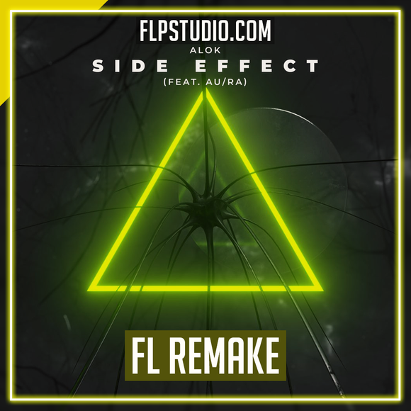 Alok ft Au/Ra - Side Effect FL Studio Remake (Dance)