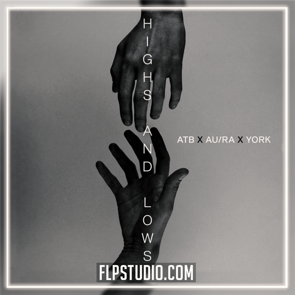ATB x AuRa x York - Highs And Lows FL Studio Remake (Dance)