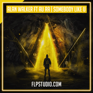 Alan Walker feat. Au/Ra - Somebody Like U FL Studio Remake (Dance)