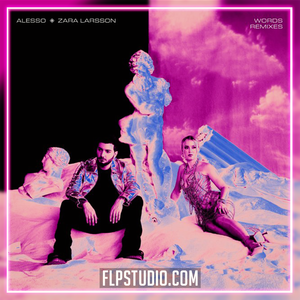 Alesso - Words (Feat. Zara Larsson) [Alesso VIP Remix] FL Studio Remake (Dance)