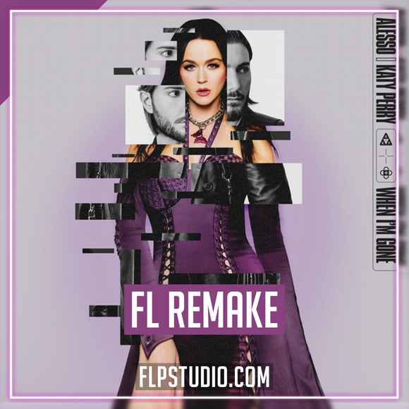 Alesso, Katy Perry - When I'm Gone FL Studio Remake (Dance)